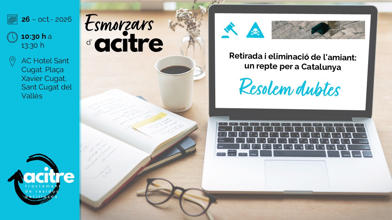 Esmorzar d'ACITRE | Retirada i eliminació de l'amiant: un repte per a Catalunya